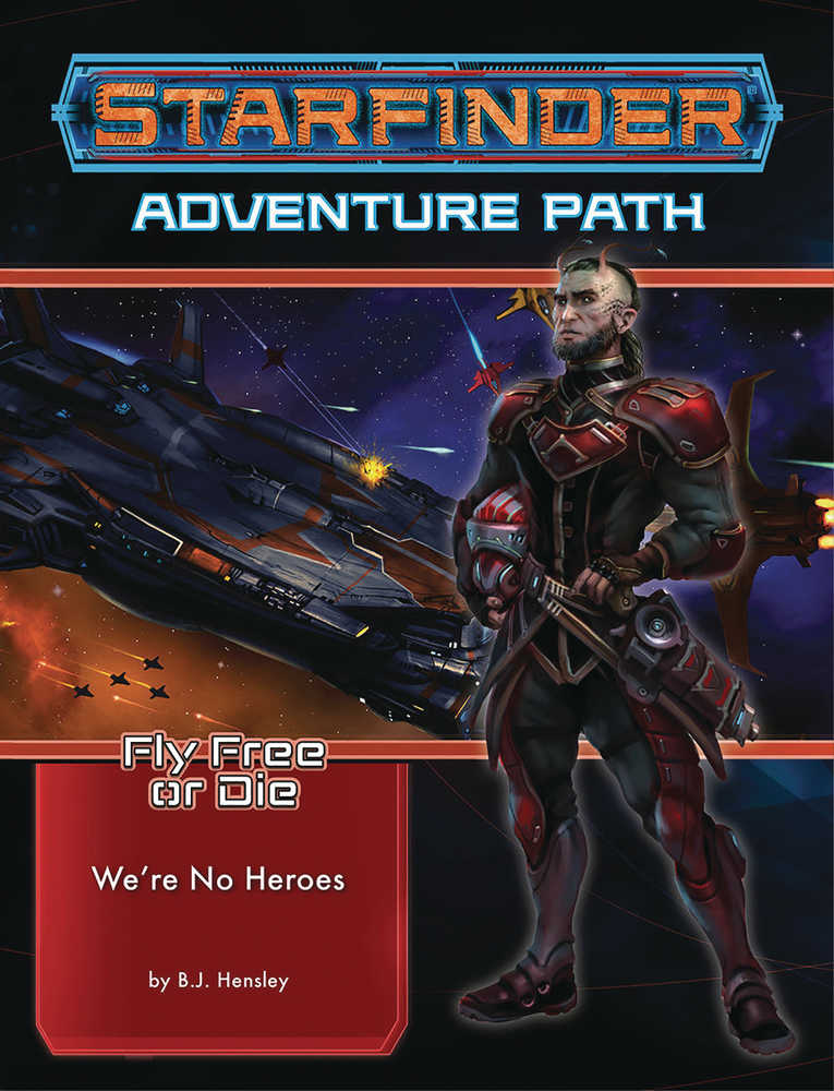 Starfinder Adventure Path Fly Free Or Die Volume 01 (Of 6)