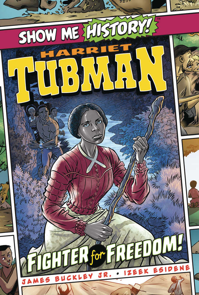 Show Me History Graphic Novel Harriet Tubman 