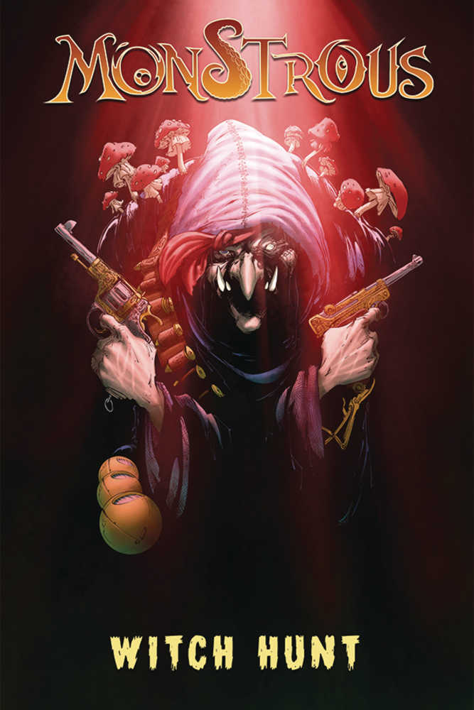 Monstrous TPB Volume 04 Witch Hunt