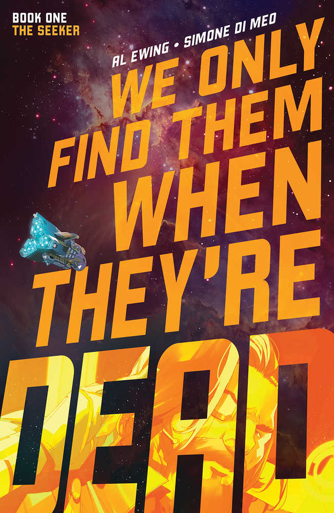 WE ONLY FIND THEM WHEN THEYRE DEAD TP (2025)