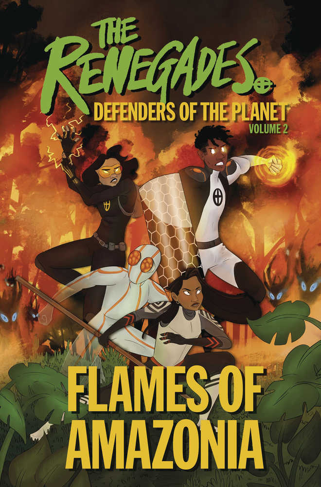 Renegades Graphic Novel Volume 02 Flames Of Amazonia 