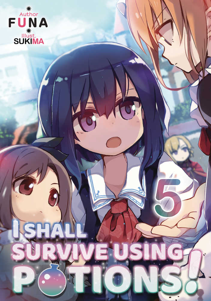 I Shall Survive Using Potions Light Novel Softcover Volume 05 