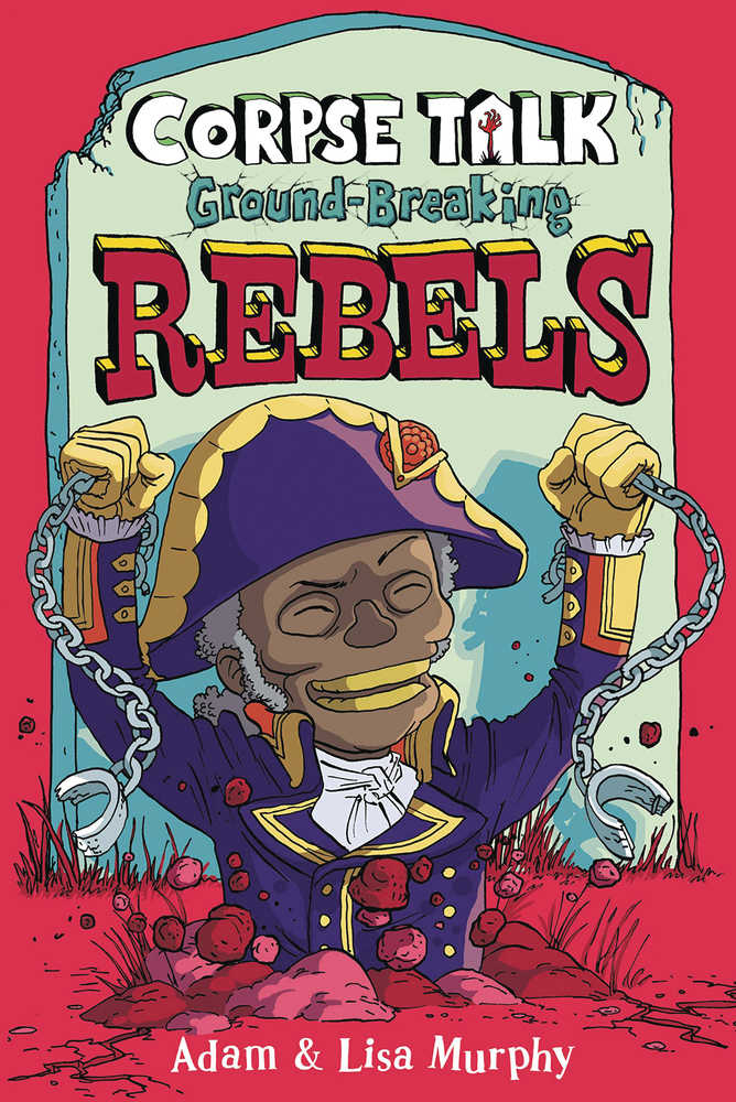 Corpse Talk Softcover Graphic Novel Ground Breaking Rebels 